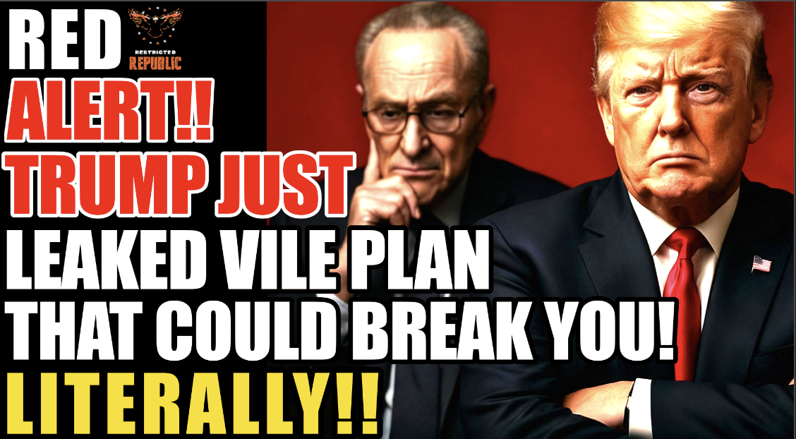 MAJOR ALERT: Trump Just Leaked VILE Plan That Could Break You! LITERALLY! 